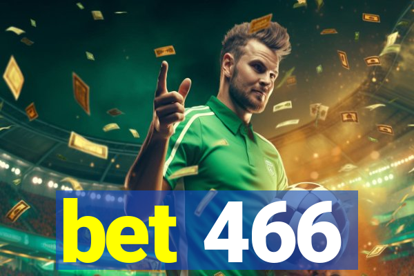 bet 466